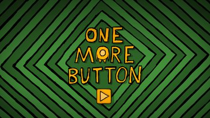 Download hack One More Button for Android - MOD Unlimited money